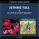 Jethro Tull - 2 Original Classic Albums (A/A Little Light Music) '2013