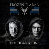 Frozen Plasma - Gefuhlsmaschine '2019