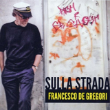 Francesco De Gregori - Sulla Strada '2012/2018