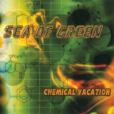 Sea Of Green - Chemical Vacation '2003