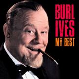 Burl Ives - My Best (Remastered) '2019