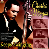 Charles Mingus - Keeps Swinging '2019