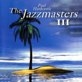Paul Hardcastle - The Jazzmasters III '1999