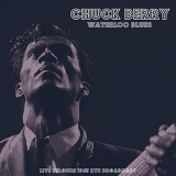 Chuck Berry - Waterloo Blues (Live From Belgium 65) '2021