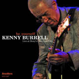 Kenny Burrell - Be Yourself '2010