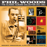 Phil Woods - The Classic Albums Collection 1954-1961 '2018