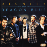 Deacon Blue - Dignity: The Best Of Deacon Blue '2009