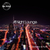 Schwarz & Funk - All Night Lounge '2020