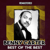 Benny Carter - Best of the Best (Remastered) '2020