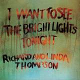 Richard & Linda Thompson - I Want To See The Bright Lights '1974; 2020