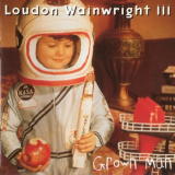 Loudon Wainwright III - Grown Man '1995