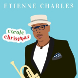 Etienne Charles - Creole Christmas '2015