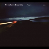 Pierre Favre Ensemble - Fleuve '2006