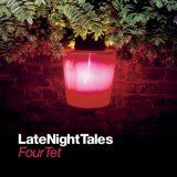 Four Tet - Late Night Tales: Four Tet '2005