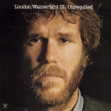 Loudon Wainwright III - Unrequited '1975/2015