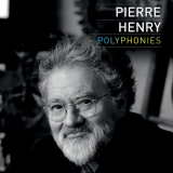 Pierre Henry - Polyphonies '2017