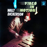Walt Dickerson - Vibes in Motion (Remastered) '1968/2020