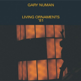 Gary Numan - Living Ornaments 81 '1998