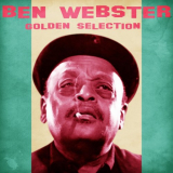 Ben Webster - Golden Selection (Remastered) '2021