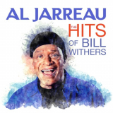 Al Jarreau - Al Jarreau - The HITS Of Bill Withers (Digitally Remastered) '2021