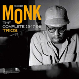 Thelonious Monk - The Complete 1947-1956 Trios '2019