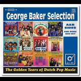 George Baker Selection - The Golden Years Of Dutch Pop Music (A&B Sides And More 1969-1977) '2016