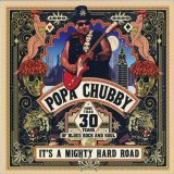 Popa Chubby - ts A Mighty Hard Road '2020
