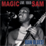 Magic Sam - Live 1969: Raw Blues! '2012