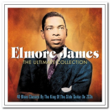 Elmore James - The Ultimate Collection '2014
