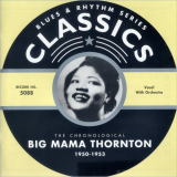 Big Mama Thornton - Blues & Rhythm Series 5088: The Chronological Big Mama Thornton 1950-1953 '2004