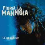 Fiorella Mannoia - Le Mie Canzoni '2013
