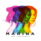 MARINA - Love + Fear (Acoustic) '2019