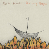 Alasdair Roberts - The Fiery Margin '2019