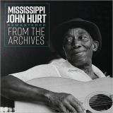 Mississippi John Hurt - Remastered From The Archives '2018