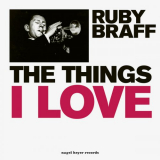Ruby Braff - The Things I Love '2018