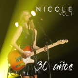Nicole - 30 AÃ±os, Vol. 1 '2019