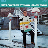 Hank Snow - Hits Covered By Snow '1969/2019