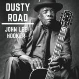 John Lee Hooker - Dusty Road '2020