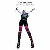 Ilse DeLange - Live In Gelredome '2011