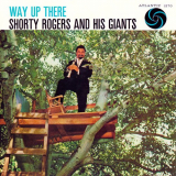 Shorty Rogers - Way Up There '1955