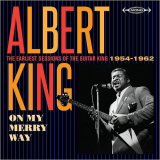 Albert King - On My Merry Way Singles As & Bs: Earliest Sessions '2017