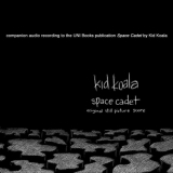 Kid Koala - Space Cadet: Original Still Picture Score '2011
