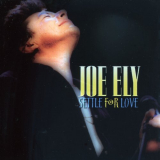 Joe Ely - Settle For Love '2004/2020
