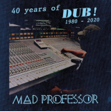 Mad Professor - 40 Years of Dub '2020