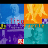 Tito Puente - 50 Years of Swing '1997