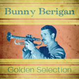 Bunny Berigan - Golden Selection (Remastered) '2020