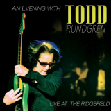 Todd Rundgren - An Evening With Todd Rundgren: Live At The Ridgefield '2016