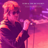 Echo & The Bunnymen - Greatest Hits Live In London '2017