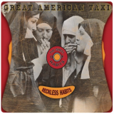 Great American Taxi - Reckless Habits '2010