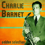 Charlie Barnet - Golden Selection (Remastered) '2020